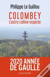 Colombey ; L'Autre Colline Inspirée