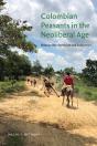 Colombian Peasants In The Neoliberal Age - Preview
