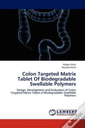 Colon Targeted Matrix Tablet Of Biodegradable Swellable Polymers