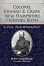 Colonel Edward E. Cross, New Hampshire Fighting Fifth - Preview