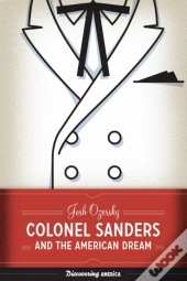 Colonel Sanders And The American Dream