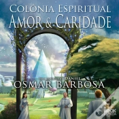 Capa do artigo Colônia Espiritual: Amor E Caridade