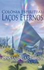 Colônia Espiritual Laços Eternos - Preview