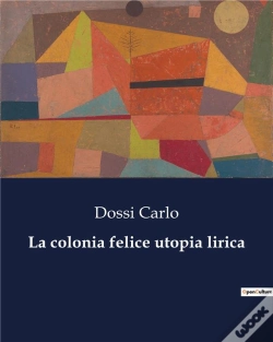 Capa do artigo Colonia Felice Utopia Lirica