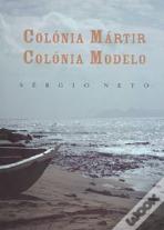 Colónia Mártir, Colónia Modelo