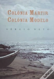 Capa do artigo Colónia Mártir, Colónia Modelo