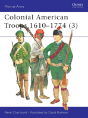 Colonial American Troops 1610â€“1774 (3) - Preview
