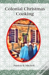 Colonial Christmas Cooking