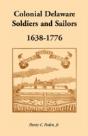 Colonial Delaware Soldiers And Sailors, - Preview