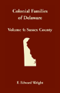 Colonial Families Of Delaware, Volume 4 - Preview
