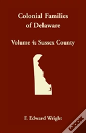 Colonial Families Of Delaware, Volume 4