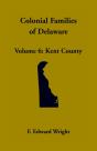 Colonial Families Of Delaware, Volume 6 - Preview