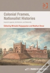 Colonial Frames, Nationalist Histories