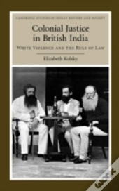 Colonial Justice In British India
