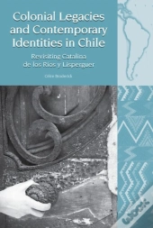 Colonial Legacies And Contemporary Identities In Chile