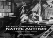 Colonial Literature And The Native Author