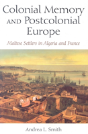 Colonial Memory And Postcolonial Europe - Preview