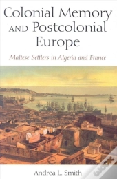 Colonial Memory And Postcolonial Europe