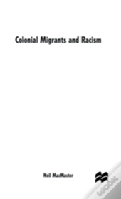 Colonial Migrants And Racism