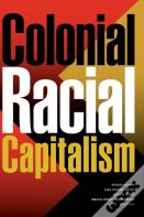 Colonial Racial Capitalism