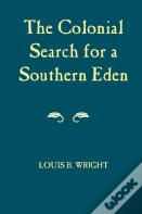 Colonial Search For A Southern Eden