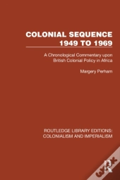 Colonial Sequence 1949 To 1969