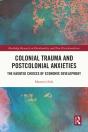 Colonial Trauma And Postcolonial Anxieties - Preview