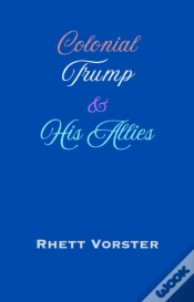 Capa do artigo Colonial Trump & His Allies