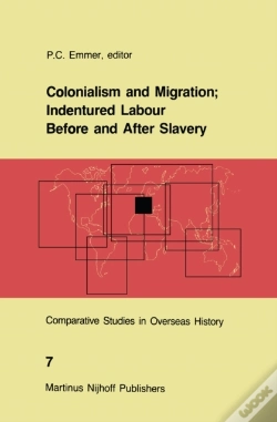 Capa do artigo Colonialism And Migration; Indentured Labour Before And After Slavery