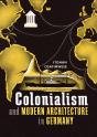 Colonialism And Modern Architecture In Germany - Preview