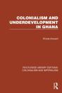 Colonialism And Underdevelopment In Ghana - Preview