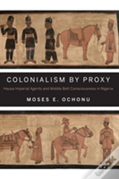 Colonialism By Proxy