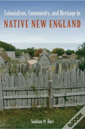 Colonialism, Community, And Heritage In Native New England