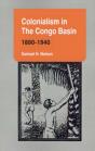 Colonialism In The Congo Basin, 1880â€“1940 - Preview