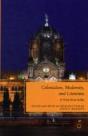 Colonialism, Modernity, And Literature - Preview