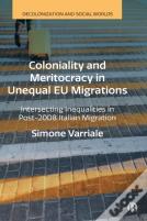 Coloniality And Meritocracy In Unequal Eu Migrations