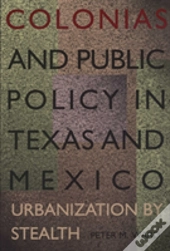 Colonias And Public Policy In Texas And Mexico