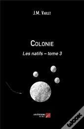 Colonie Tome 3 : Les Natifs
