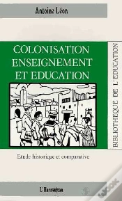 Capa do artigo Colonisation, Enseignement Et Éducation ; Étude Historique Et Comparative