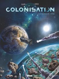 Colonisation Tome 1 : Les Naufragés De L'Espace