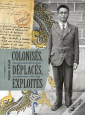 Colonisés, Déplacés, Exploités