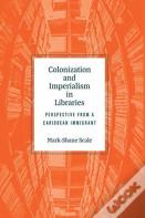 Colonization And Imperialism In Libraries
