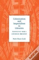 Colonization And Imperialism In Libraries