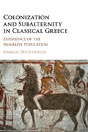 Colonization And Subalternity In Classical Greece - Preview