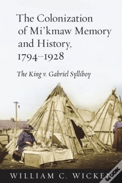 Capa do artigo Colonization Of Mi'Kmaw Memory And History, 1794-1928