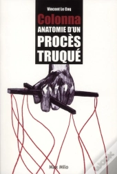 Colonna ; Anatomie D'Un Procès Truqué