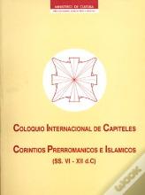 Coloquio Internacional De Capiteles Corintios, Prerrománicos E Islámicos (S. Vi-Xii D.C.)