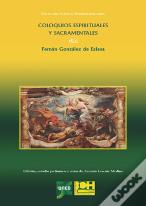 Coloquios Espirituales Y Sacramentales De Fernan Gonzalez De