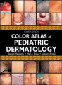 Color Atlas Of Pediatric Dermatology - Preview