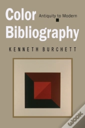 Color Bibliography: Antiquity To Modern